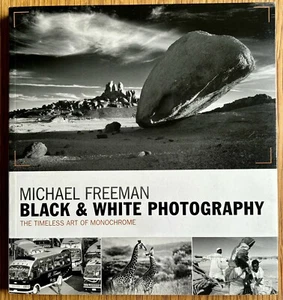 Black & White Photography. Michael Freeman. Timeless Art of Monochrome. - Picture 1 of 6