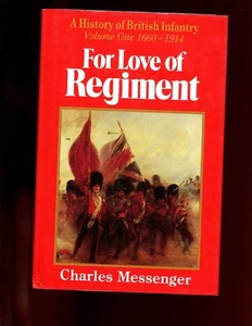 FOR LOVE OF REGIMENT 1660- 1914, vol. 1 C Messenger 1st UK HBdj VG - Picture 1 of 2