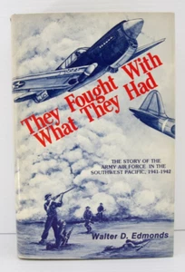 They Fought with What They Had - WW2 Army Air Force History - Walter D Edmonds - Picture 1 of 10