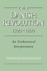The Danish Revolution, 15001800: An Ecohistorical Interpretation By Thorkild Kja