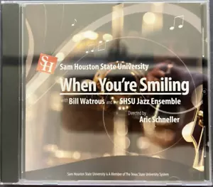 NEW CD, Bill Watrous & The SHSU Jazz Ensemble - When You're Smiling UNOPENED! - Picture 1 of 5