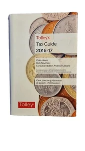 Tolley's Tax Guide 2016-17, Hardback, Claire Newman, Ruth Hayes, most accountant - Picture 1 of 11