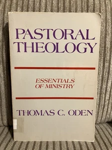 Pastoral Theology Essentials Of Ministry Thomas C. Oden 1983 Book Vintage - Picture 1 of 2