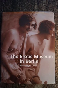  The Erotic Museum in Berlin by hans-jurgen dopp . (2000 - Hardcover) - Bild 1 von 3