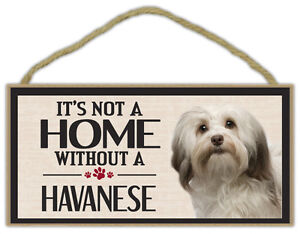 Wood Sign: It's Not A Home Without A HAVANESE | Dogs, Gifts, Decorations