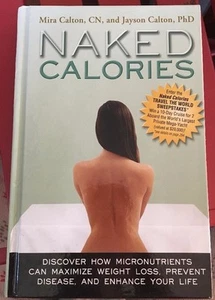 Naked Calories Jayson and Mira Calton Hardcover Bookmark Wellness NEW SIGNED - Picture 1 of 3