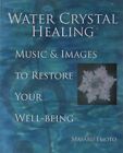 Water Crystal Healing: Music And Images ... By Emoto, Masaru Mixed Media Product