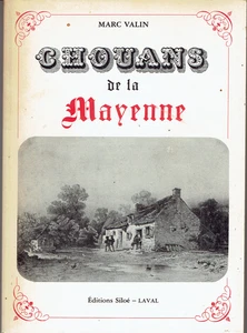 CHOUANS DE LA MAYENNE de Marc Valin / Chouannerie Guerres de Vendée - Picture 1 of 2
