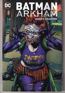 BATMAN ARKHAM: Joker's Daughter (DC Comics 2017 February 2018){N1}