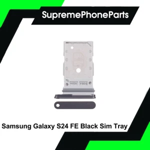 For Samsung Galaxy S24 FE Replacement Sim Tray Slot Holder (BLACK) - UK  Stock - Picture 1 of 1