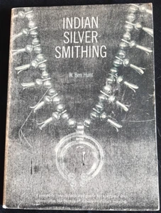Indian Silver Smithing by W Ben Hunt 1971 Paperback Illustrated 2nd Printing - Picture 1 of 9