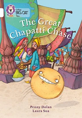 The Great Chapatti Chase: Band 10/White (Collins Big Cat) by Dolan, Penny Book - Image 1 of 2