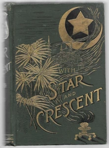 WITH STAR AND CRESCENT~HARDCOVER BOOK~AETNA PUBLISH. 1889~A.LOCHER~ILLUSTR. - Picture 1 of 6