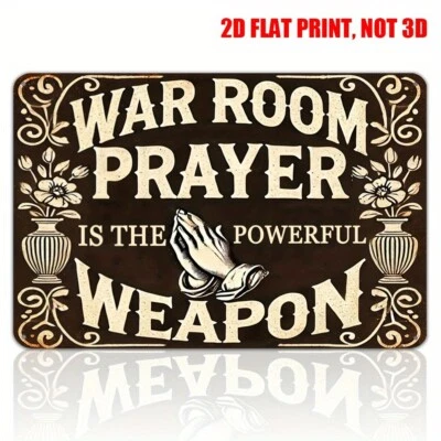 War Room Prayer Is The Powerful Weapon Tin Sign 8"x12" Tin Metal Sign Retro Art - Image 1 of 4