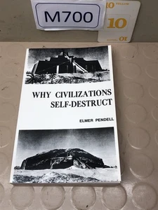 Why Civilizations Self Destruct, Elmer Pendell - Picture 1 of 3