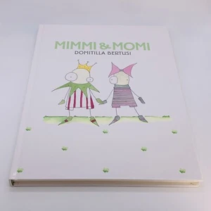Mimmi & Momi by Domitilla Bertusi, 2010 Italian Hardcover Picture Book - Used - Picture 1 of 15