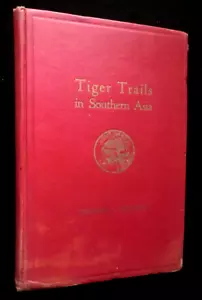 Tiger Trails in Southern Asia by Richard L Sutton (1926-1st) Big Game Hunting HB - Picture 1 of 20