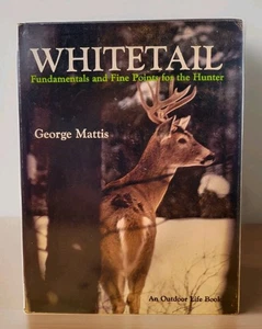 Whitetail: Fundamentals For The Hunter von George Mattis, 1976 Hardcover, Preown - Bild 1 von 4