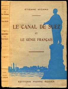 Etienne Micard : LE CANAL DE SUEZ ET LE GENIE FRANCAIS - 1930, Ferd. de Lesseps - Picture 1 of 3