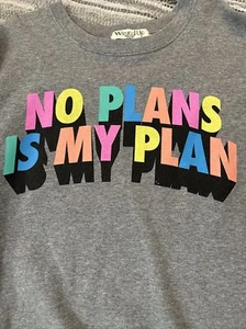Wound Up Sweatshirt Size XXL “ No Plans Is My Plan” - Picture 1 of 3