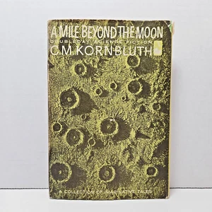A Mile Beyond the Moon by C.M. Kornbluth 1958 BCE  Sci Fi, HC/DJ, Gutter Code 49 - Bild 1 von 17