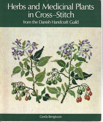 Herbs and Medicinal Plants in Cross Stitch Gerda Bengtsson Danish Guild Charts - Image 1 of 2