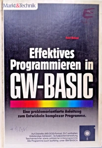 IBM PC -- EFFEKTIVES PROGRAMMIEREN IN GW-BASIC (MARKT & TECHNIK - BUCH) #3DE - Picture 1 of 8