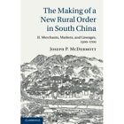 The Making Of A New Rural? Order In South China: Volume - Paperback New Mcdermot