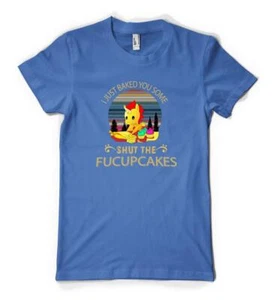 I Just Baked You Some Shut the Fucupcakes Cupcake Personalised Adult T Shirt - Picture 1 of 20