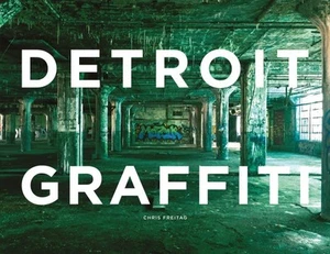 Detroit Graffiti, Hardcover by Freitag, Chris, Like New Used, Free P&P in the UK - Foto 1 di 1