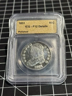 1831 Capped Bust Half Dollar 50c ICG F12 Details Polished - Image 1 of 2