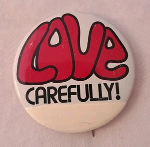Vintage Planned Parenthood Love Carefully Cause Pin Button (Q) - Bild 1 von 3