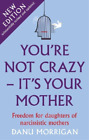 Danu Morrigan You're Not Crazy - It's Your Mother (Paperback) (Uk Import)
