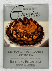 A Passion for Chocolate by The Bernachons Trans by Rose Levy Beranbaum Free Ship - Picture 1 of 1
