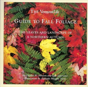Vermont Life's Guide to Fall Foliage by Charles W. Johnson [PB 2001} Brand New - Imagen 1 de 2