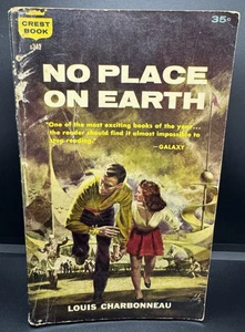 No Place on Earth by Louis Charbonneau 1959 Paperback Crest Book Sci-Fi Novel - Picture 1 of 5