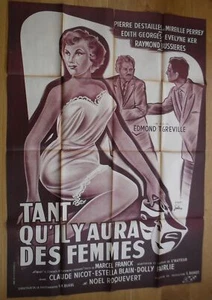 TANT QU'IL Y AURA DES FEMMES perrey affiche cinema originale 160x120 cm '55 - Imagen 1 de 1