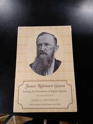 James Robinson Graves : Staking the Boundaries of Baptist Identity  Softcover  - Image 1 of 4