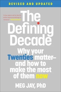 The Defining Decade (Revised): Why Your Twenties Matter--And How to Make the Mos - Picture 1 of 1