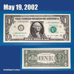 May 19, 2002 Birthday Anniversary $1 One Dollar Bill Serial Number 05192002 - Picture 1 of 2