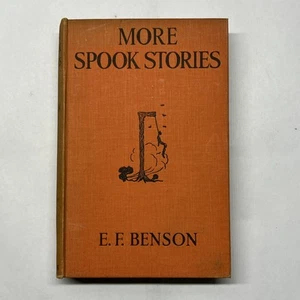 1934 MORE SPOOK STORIES by E F BENSON 1ST EDITION HARDBACK THE STEP JAMES LAMP - Imagen 1 de 10