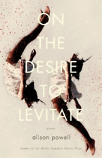 Alison Powell On the Desire to Levitate (Paperback) (UK IMPORT)