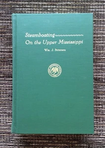 RARE SIGNED 1968 Steamboating on the Upper Mississippi, Petersen to Capt Ritchie - Foto 1 di 12