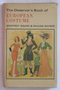 Geoffrey Squire & Pauline Baynes - The Observer's Book of European Costume HC/DJ - Picture 1 of 1