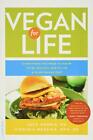 Vegan fürs Leben: Alles, was Sie wissen müssen, um gesund und fit auf einer Pflanze zu sein - Ba