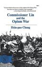 Commissioner Lin and the Opium War by Hsin-pao Chang (English) Paperback Book
