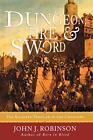Dungeon, Fire and Sword: The Knights Templar in the Crusades by Robinson PB+-