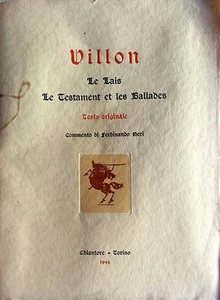 FRANÇOIS VILLON LE LAIS LE TESTAMENT ET LES BALLADES COMM. FERDINANDO NERI 1944 - Imagen 1 de 9