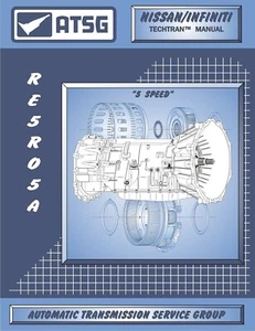 ATSG Nissan Infiniti RE5R05A 5 Speed RWD 2WD 4WDTransmission Rebuild Manual Book - Picture 1 of 1