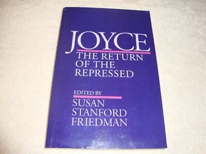 Joyce : The Return of the Repressed by Susan Stanford Friedman pb - Picture 1 of 3